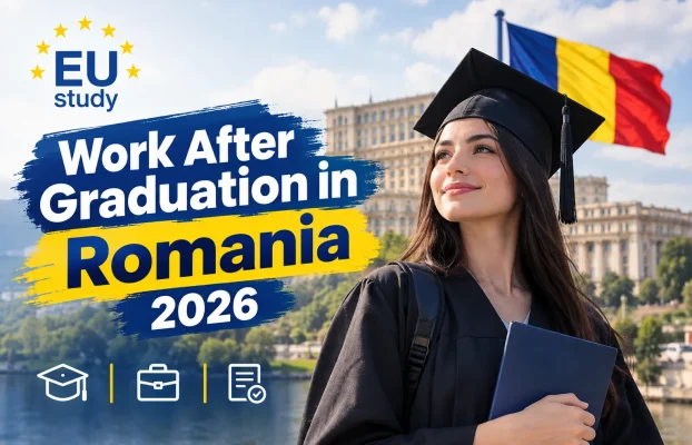 Work After Graduation in Romania 2026 | EU STUDY